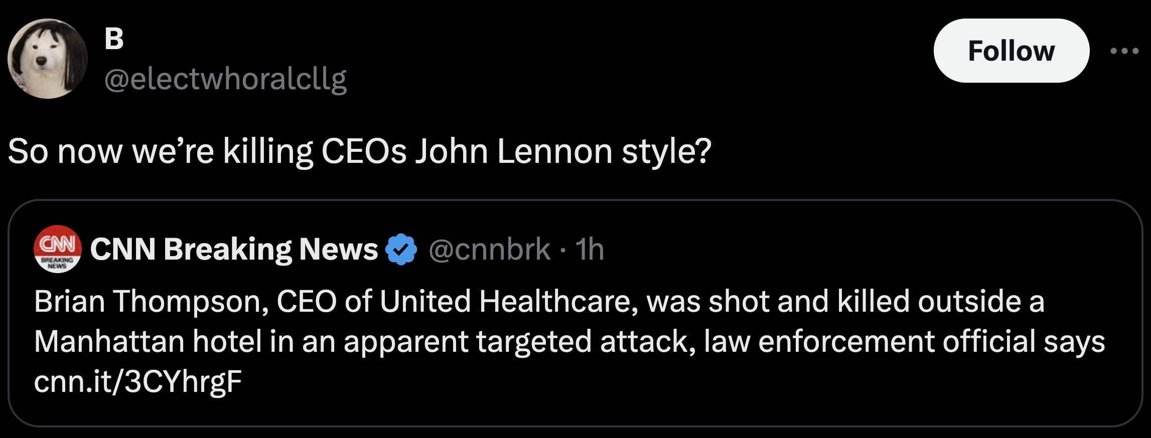 screenshot - B So now we're killing CEOs John Lennon style? Cnn Cnn Breaking News Breaking News 1h Brian Thompson, Ceo of United Healthcare, was shot and killed outside a Manhattan hotel in an apparent targeted attack, law enforcement official says cnn.it